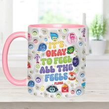 Load image into Gallery viewer, Personalized Accent Mug It's Okay To Feel All The Feels Gift for Friends

