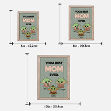 Load image into Gallery viewer, Personalized Yoda Best Mom Ever 2 Layered Wood Sign Gift

