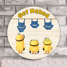 Load image into Gallery viewer, Personalized Round Wood Sign Get Naked Custom Name Decor
