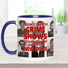 Load image into Gallery viewer, Personalized Accent Mug with Funny Crime Show Quote Gift Idea

