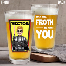 Load image into Gallery viewer, Personalized Beer Glass May The Froth Be With You Custom Gift for Dad
