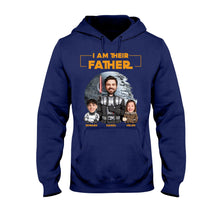 Load image into Gallery viewer, Custom I Am Their Father T-shirt &amp; Hoodie Gift for Dad
