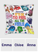 Load image into Gallery viewer, Personalized Throw Pillow It's Ok To Feel All The Feels Gift
