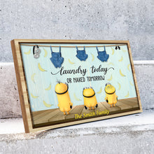Load image into Gallery viewer, Personalized Laundry Today Naked Tomorrow Wood Sign - Custom Family Home Decor
