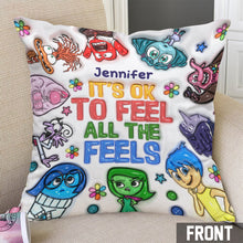 Load image into Gallery viewer, Personalized Throw Pillow It's Ok To Feel All The Feels Gift

