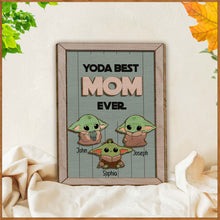Load image into Gallery viewer, Personalized Yoda Best Mom Ever 2 Layered Wood Sign Gift
