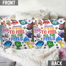 Load image into Gallery viewer, Personalized Throw Pillow It's Ok To Feel All The Feels Gift
