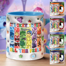 Load image into Gallery viewer, Personalized Accent Mug It's Okay To Feel All The Feels Gift for Birthday/Graduation
