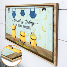 Load image into Gallery viewer, Personalized Laundry Today Naked Tomorrow Wood Sign - Custom Family Home Decor
